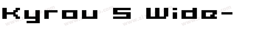Kyrou 5 Wide字体转换